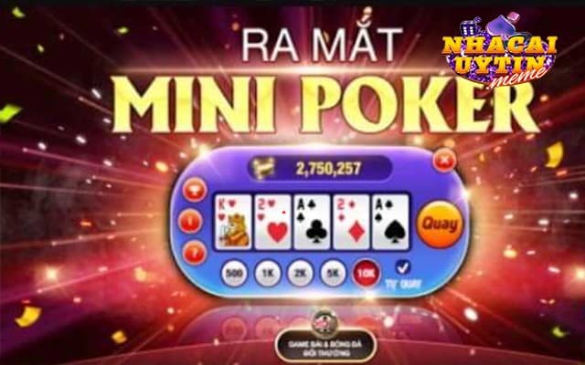 Game bài đổi thưởng Mini poker