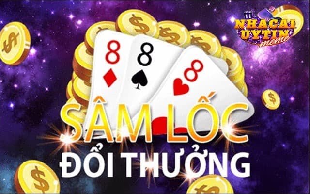Game bài đổi thưởng Sâm lốc